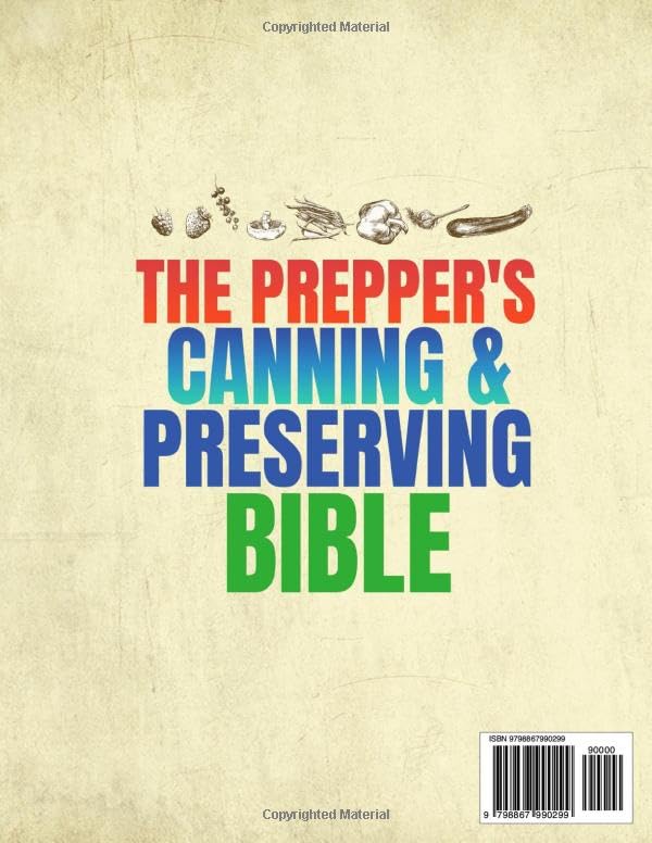 The Prepper's Canning & Preserving Bible