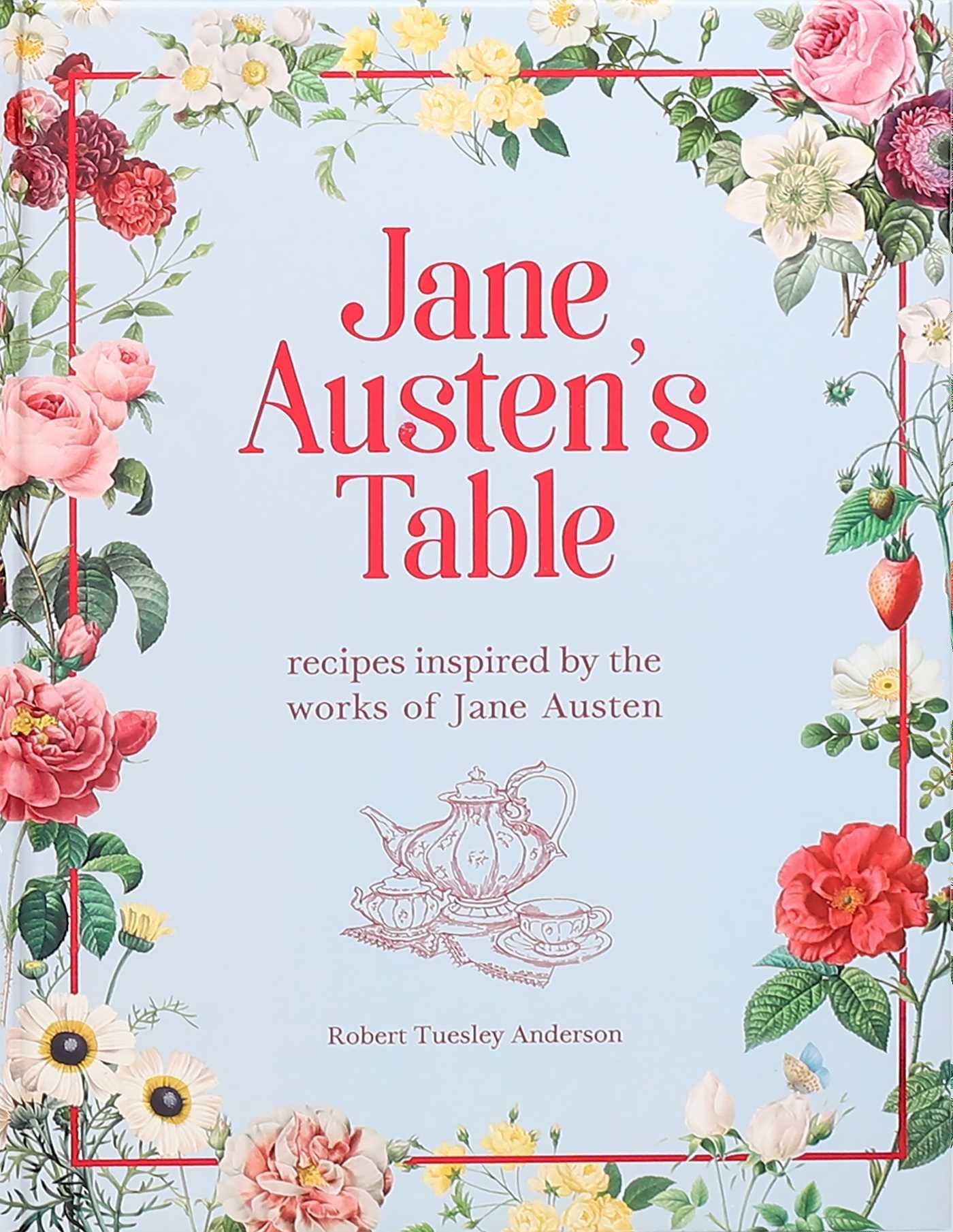 Jane Austen's Table Cookbook