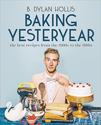 Baking Yesteryear: Best Recipes from the 1900s to 1980s