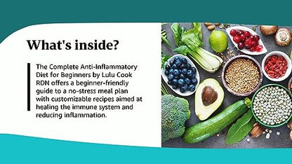 The Complete Anti-Inflammatory Diet for Beginners: A No-Stress Meal Plan with Easy Recipes to Heal the Immune System