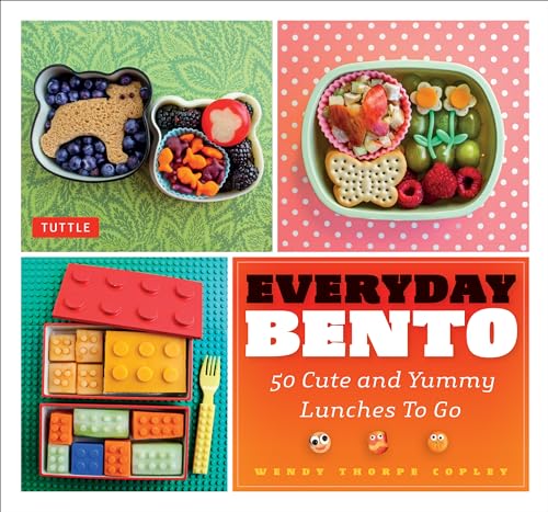 Everyday Bento: 50 Cute Lunches