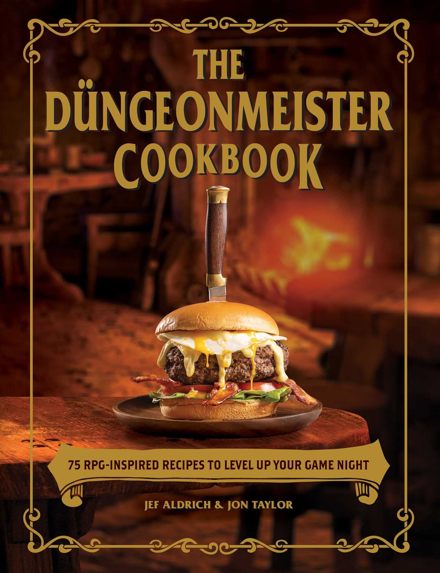 The Düngeonmeister Cookbook: 75 RPG-Inspired Recipes to Level Up Your Game Night (Düngeonmeister Series)