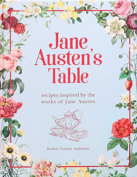 Jane Austen's Table Cookbook