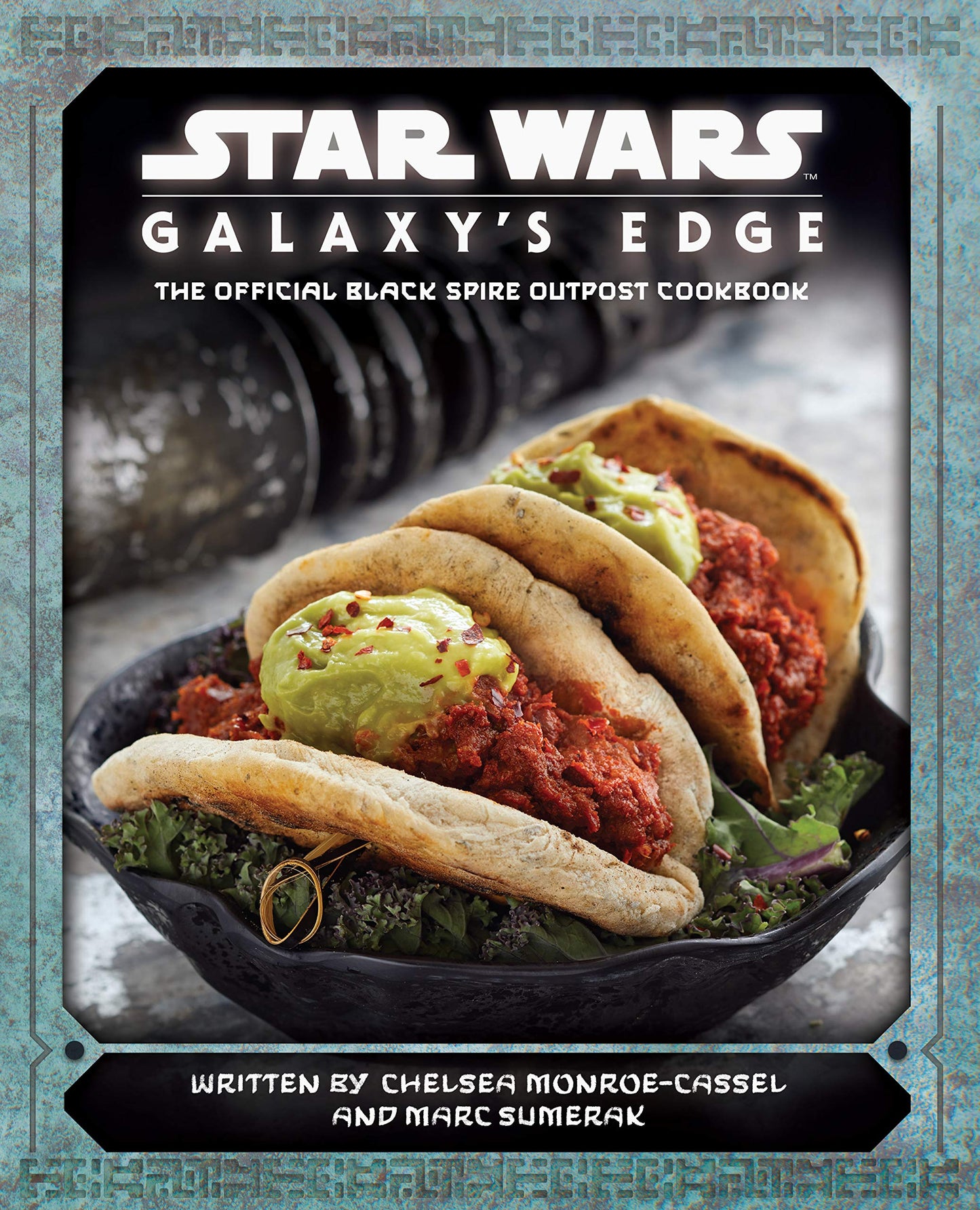 Star Wars: Galaxy's Edge - The Official Black Spire Outpost Cookbook